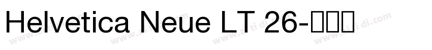 Helvetica Neue LT 26字体转换